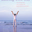 Dancing with Fear: Controlling Stress and Creating a Life Be