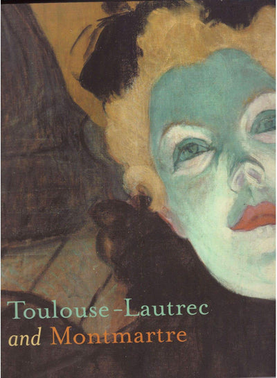 Toulouse-lautrec And Montmartre