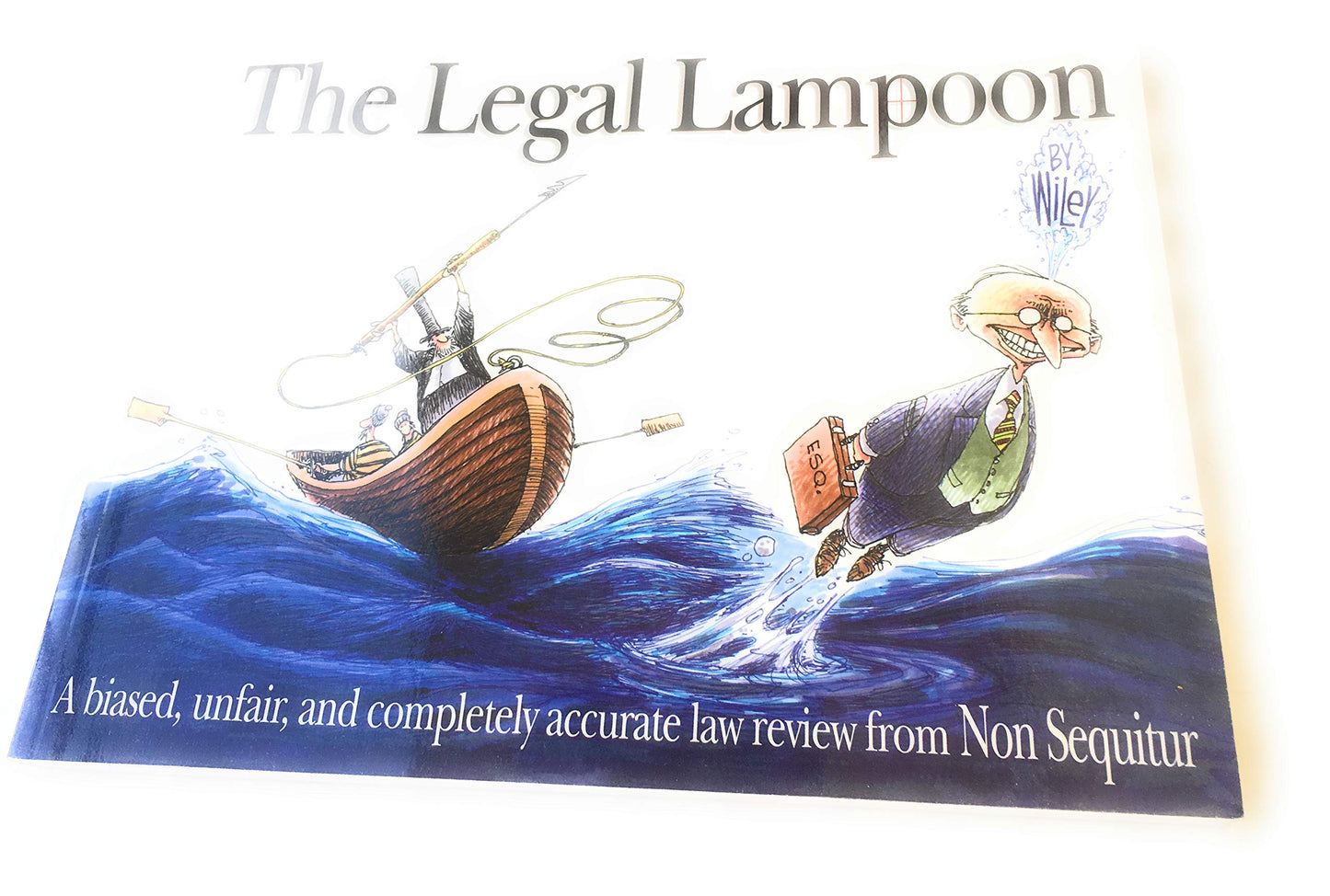 The Legal Lampoon: A Biased, Unfair, and completely accurate law review from Non Sequitur