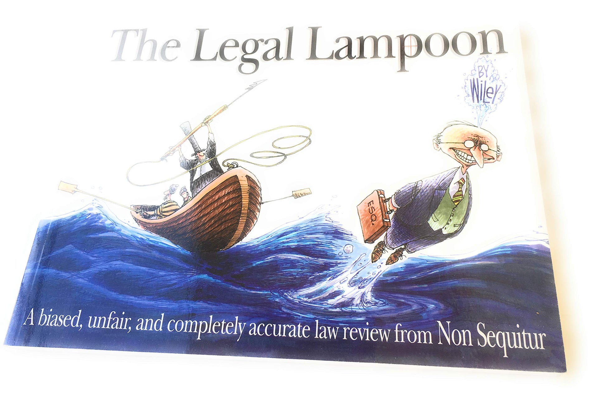 The Legal Lampoon: A Biased, Unfair, and completely accurate law review from Non Sequitur