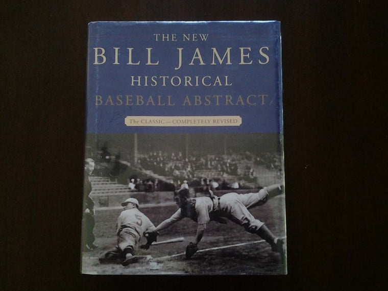 The New Bill James Historical Baseball Abstract by Bill Jame