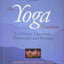 The Yoga Tradition: Its History, Literature, Philosophy and Practice