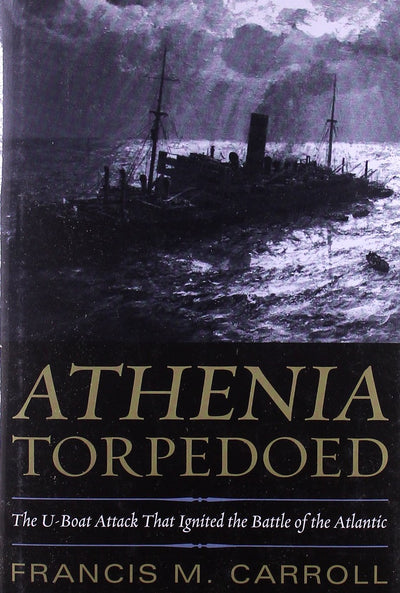 Athenia Torpedoed: The U-Boat Attack that Ignited the Battle of the Atlantic