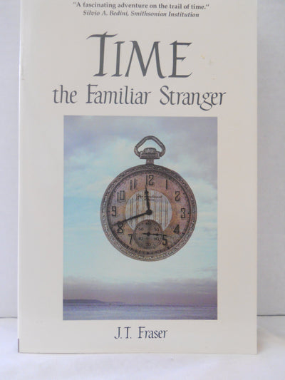 Time: The Familiar Stranger