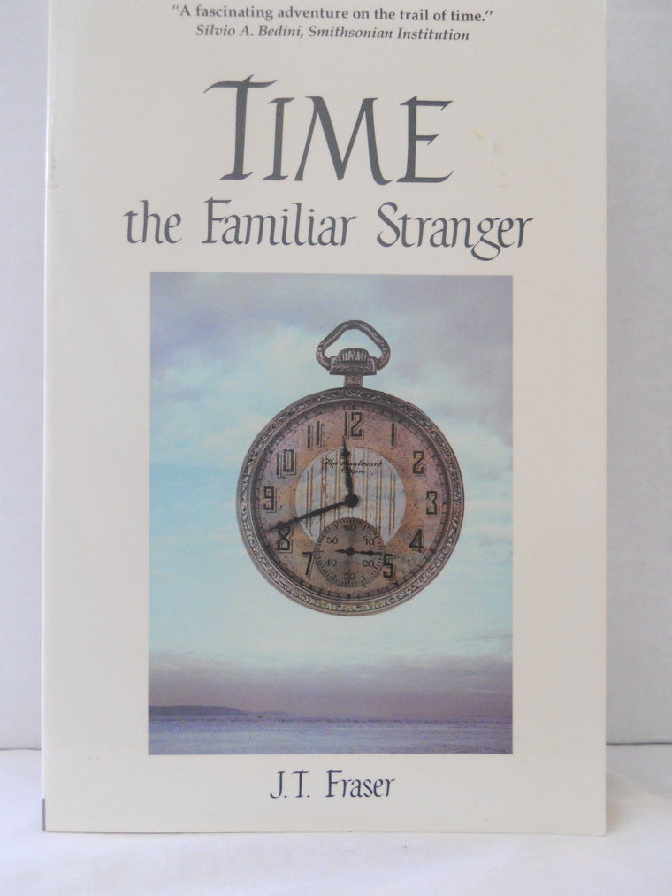 Time: The Familiar Stranger