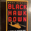 Black Hawk Down: A Story of Modern War by Mark Bowden