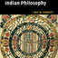 An Introduction to Indian Philosophy (Cambridge Introductions to Philosophy)