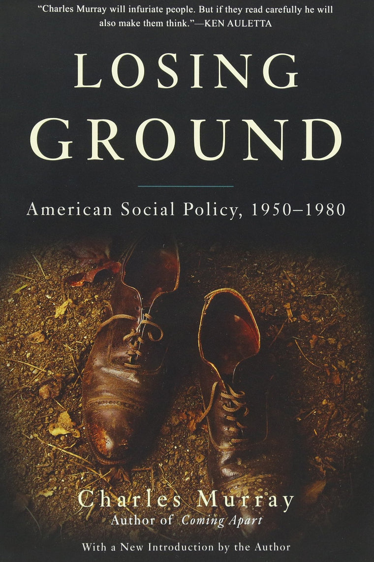 Losing Ground: American Social Policy, 1950-1980