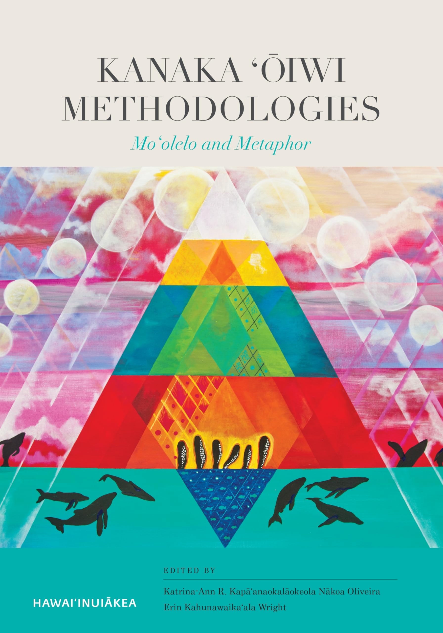 Kanaka Oiwi Methodologies: Moolelo and Metaphor (Hawaiinuiakea)