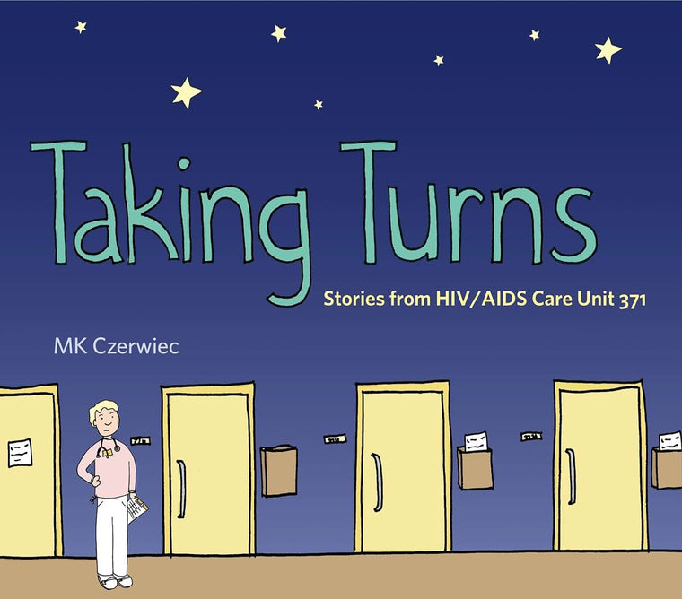 Taking Turns: Stories from HIV/AIDS Care Unit 371 (Graphic M