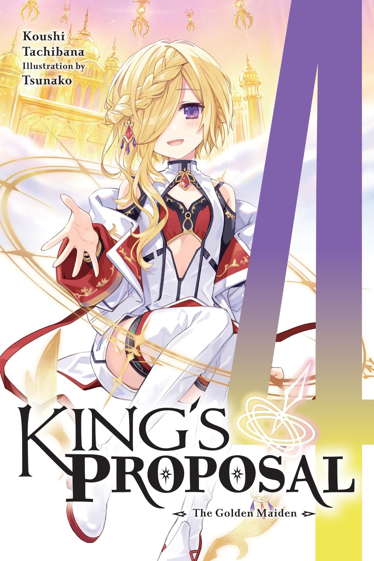 King's Proposal, Vol. 4 (light novel): The Golden Maiden (Volume 4)
