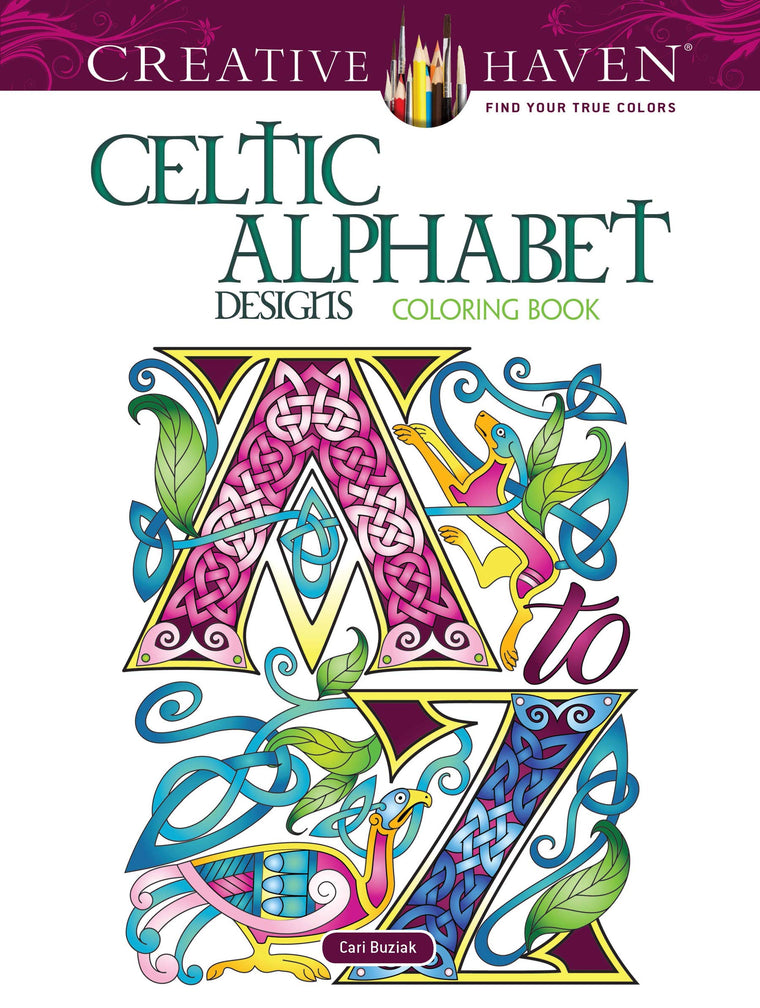Creative Haven Celtic Alphabet Designs Coloring Book (Adult Coloring Books: World & Travel)