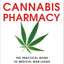 Cannabis Pharmacy: The Practical Guide to Medical Marijuana -- Revised and Updated