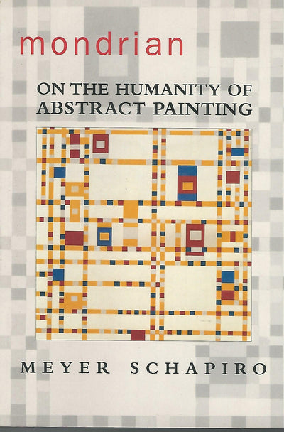 Mondrian: On the Humanity of Abstract Painting