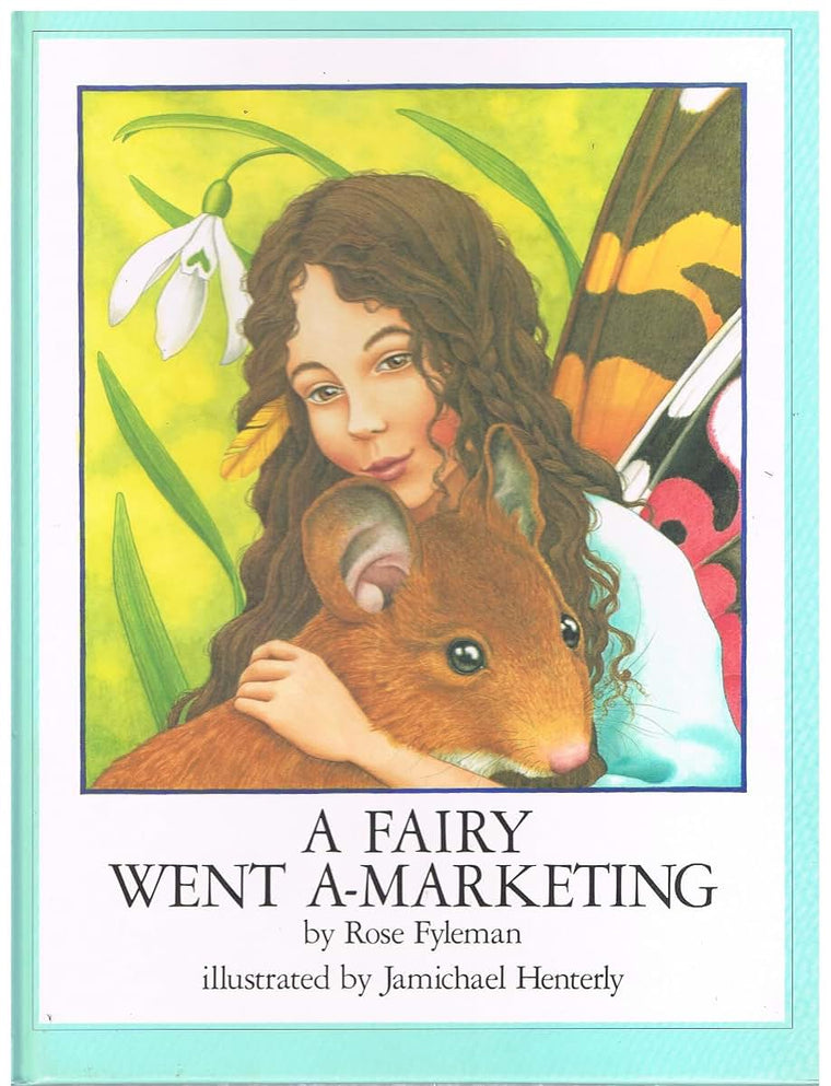 A Fairy Went a-Marketing by Fyleman, Rose