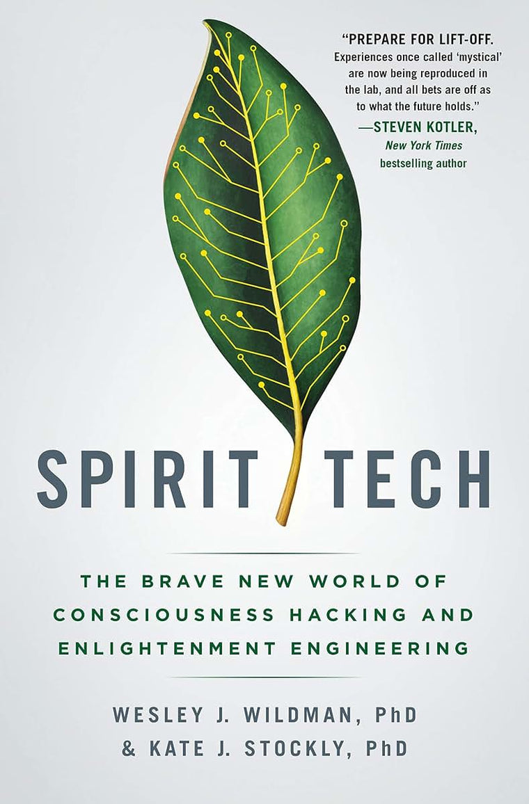 Spirit Tech: The Brave New World of Consciousness Hacking an