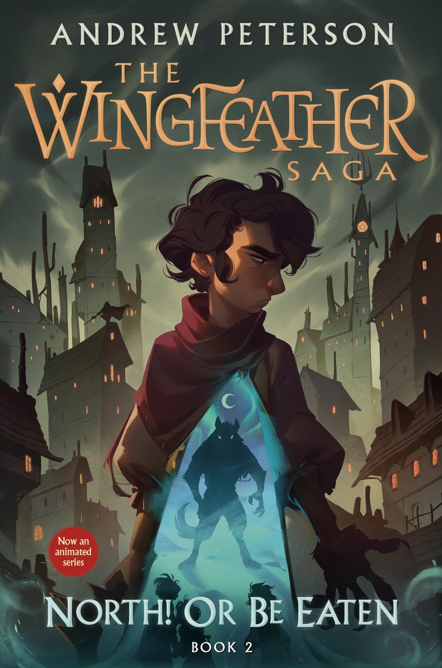 North! Or Be Eaten: The Wingfeather Saga Book 2 by Peterson,