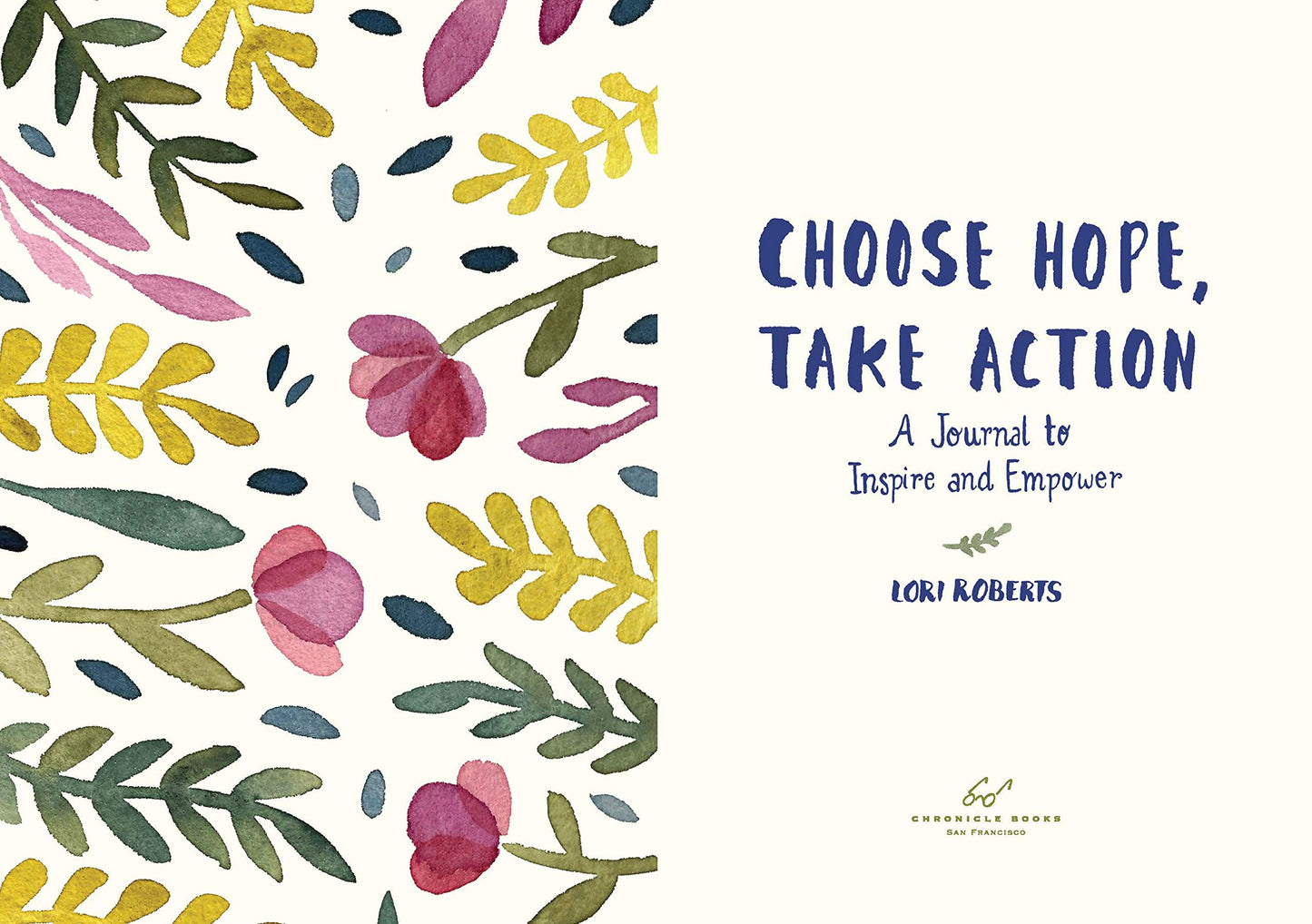 Choose Hope, Take Action: A Journal to Inspire and Empower (Book with Prompts for Inner Personal Transformation, Guided Journal to Create Positive Change in Yourself and the World)