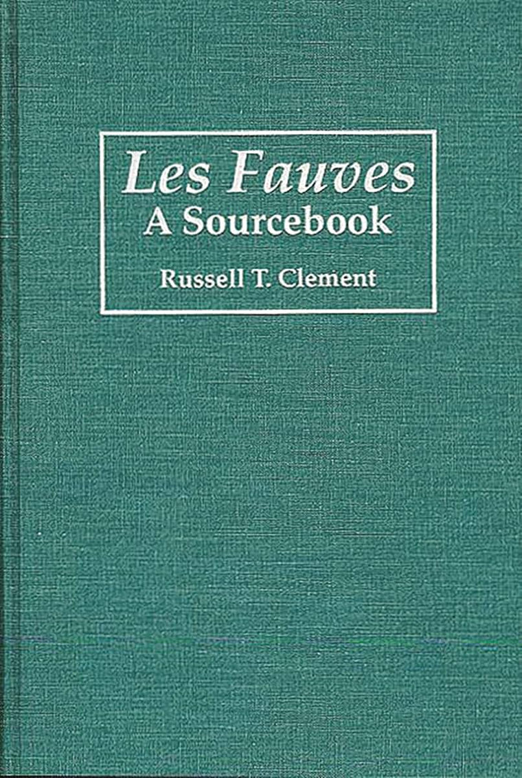 Les Fauves: A Sourcebook (Art Reference Collection)