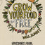 Grow Your Food for Free (well almost): Great Money-Saving Ideas for Your Garden