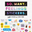 So. Many. Feelings Stickers.: 2,700 Stickers for Every Mood (So. Many. Stickers.)