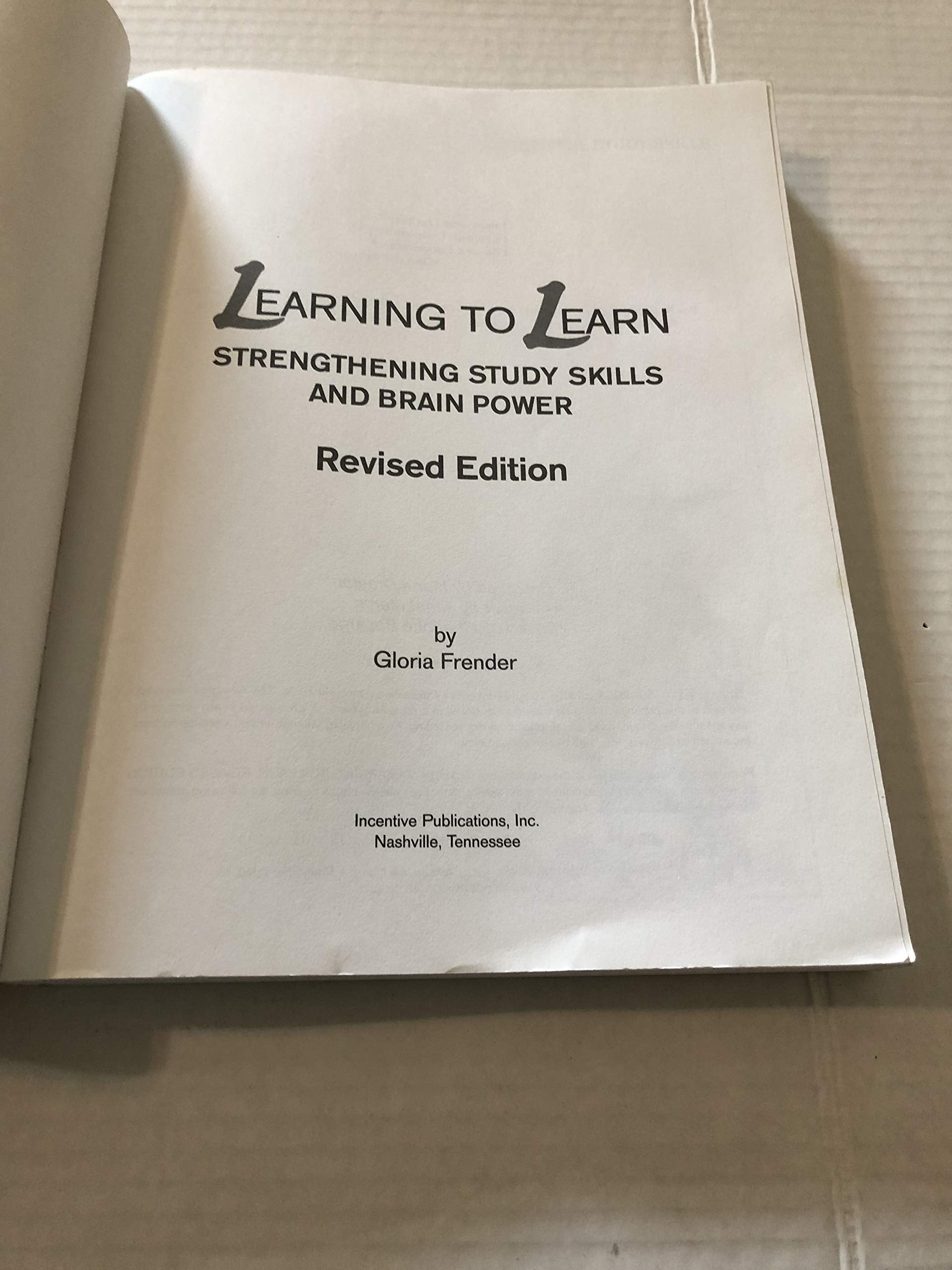 Learning to Learn, Revised Edition: Strengthening Study Skills & Brain Power