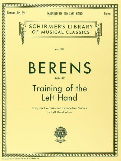 Training of the Left Hand, Op. 89: Schirmer Library of Classics Volume 1031 Piano Technique