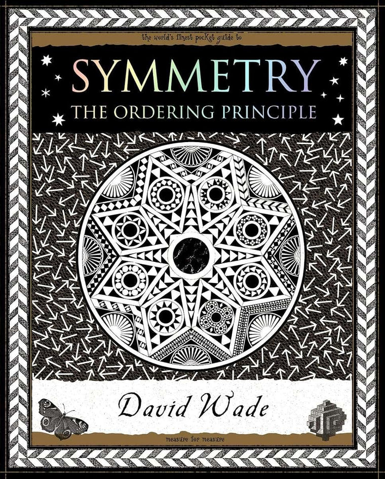 Symmetry: The Ordering Principle (Wooden Books North America Editions)