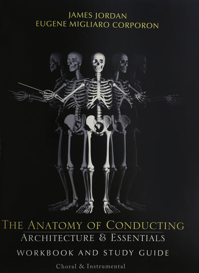 The Anatomy of Conducting: Architecture & Essentials