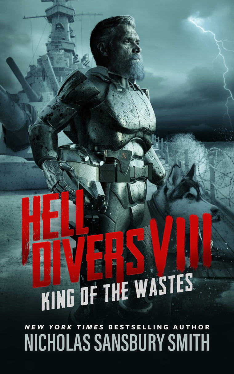 Hell Divers VIII: King of the Wastes (Hell Divers series, Book 8) (Hell Divers, 8)