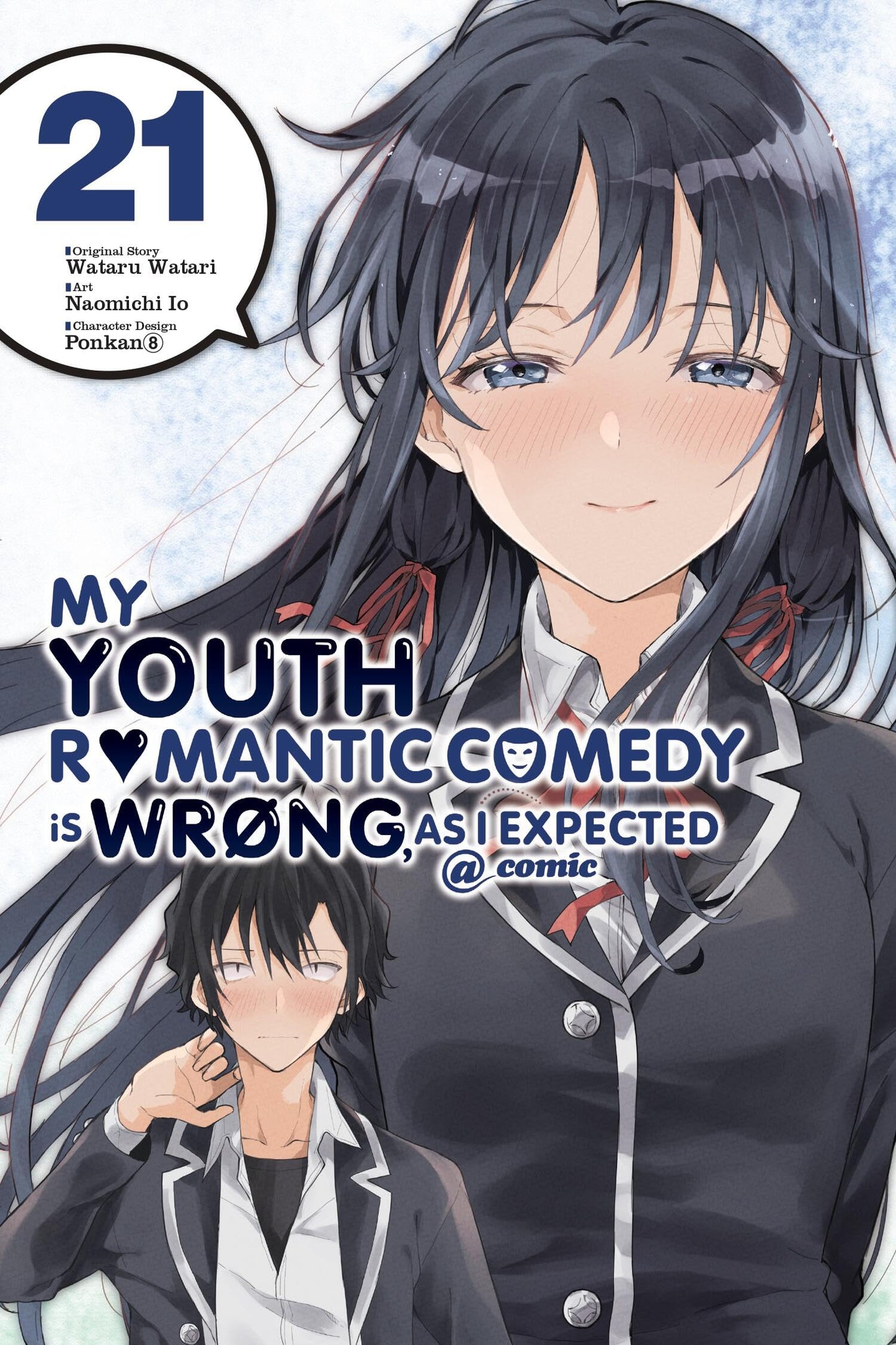 My Youth Romantic Comedy Is Wrong, As I Expected @ comic, Vol. 21 (manga) (Volume 21) (My Youth Romantic Comedy Is Wrong, As I Expected @ comic (manga), 21)