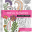 Color & Frame - Fresh Flowers (Adult Coloring Book)