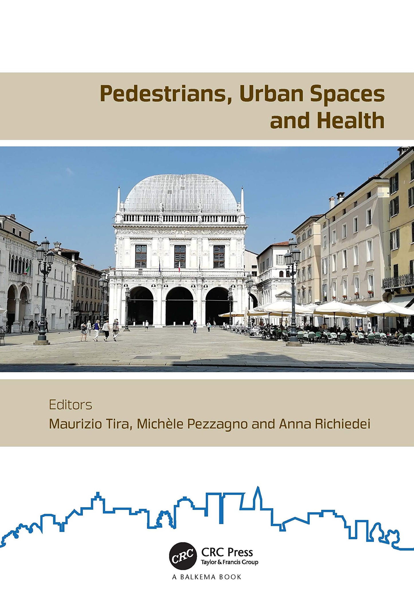 Pedestrians, Urban Spaces and Health: Proceedings of the XXIV International Conference on Living and Walking in Cities (LWC, September 12-13, 2019, Brescia, Italy)