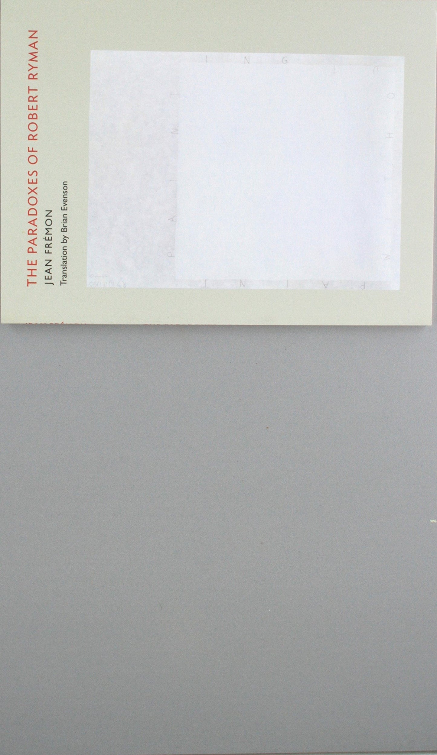 The Paradoxes of Robert Ryman