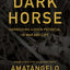 Darkhorse: Harnessing Hidden Potential in War and Life