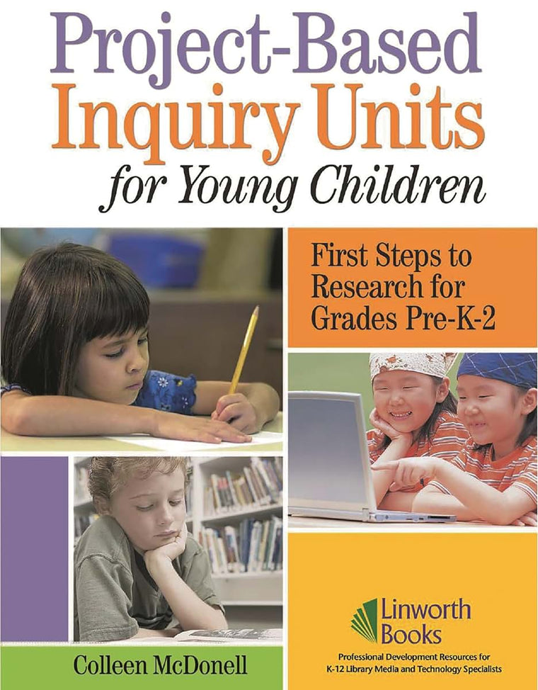 Project-Based Inquiry Units for Young Children: First Steps to Research for Grades Pre-K-2