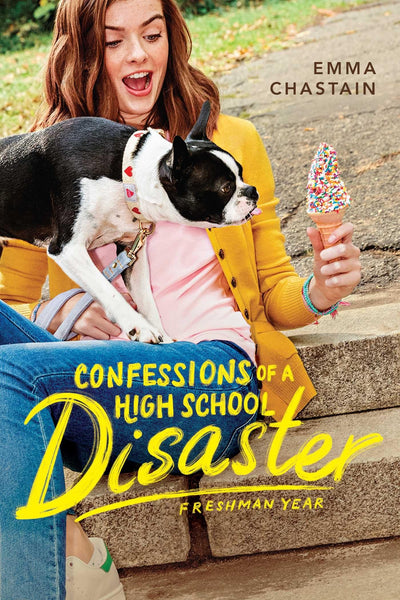 Confessions of a High School Disaster: Freshman Year (Chloe Snow's Diary)