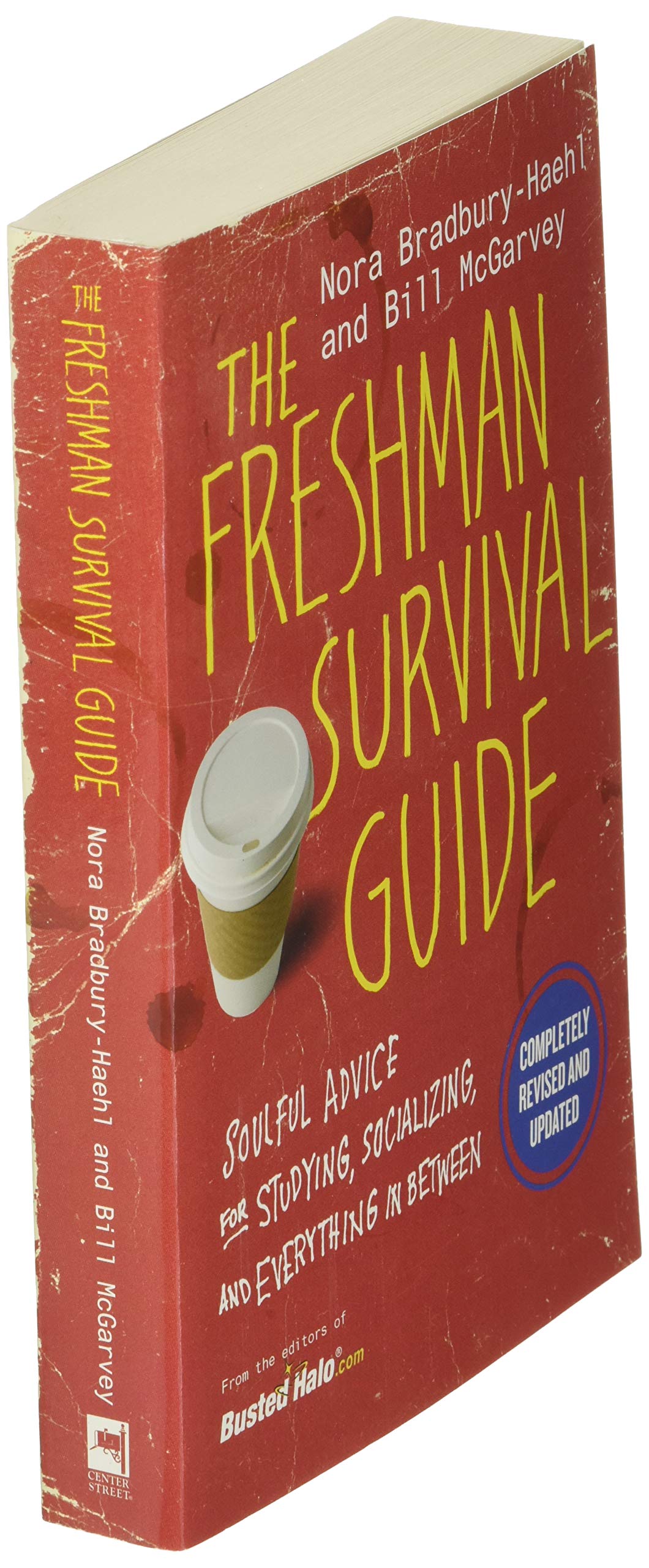 The Freshman Survival Guide: Soulful Advice for Studying, Socializing, and Everything In Between