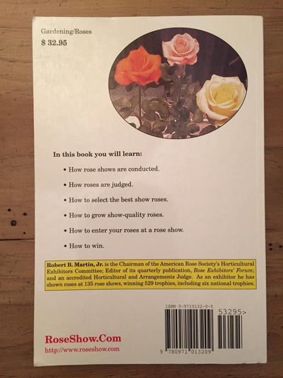 Showing good roses: A complete exhibitor's guide by Martin,