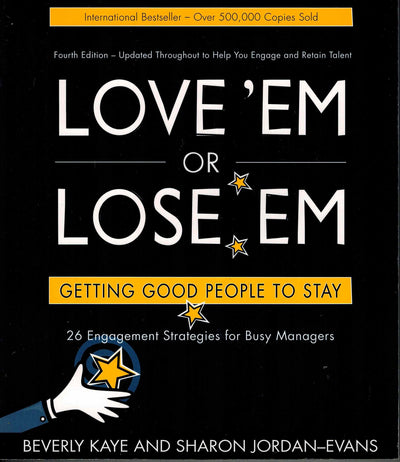 Love 'em or Lose 'em: Getting Good People to Stay (4th edition)