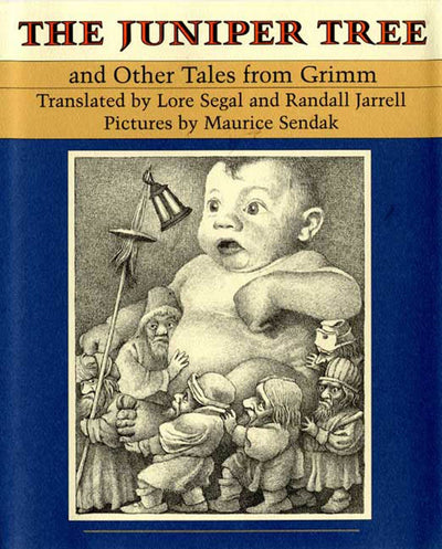 The Juniper Tree: And Other Tales from Grimm by Grimm, Jacob