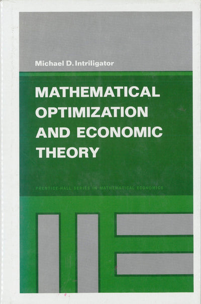 Mathematical Optimization and Economic Theory by Intriligato