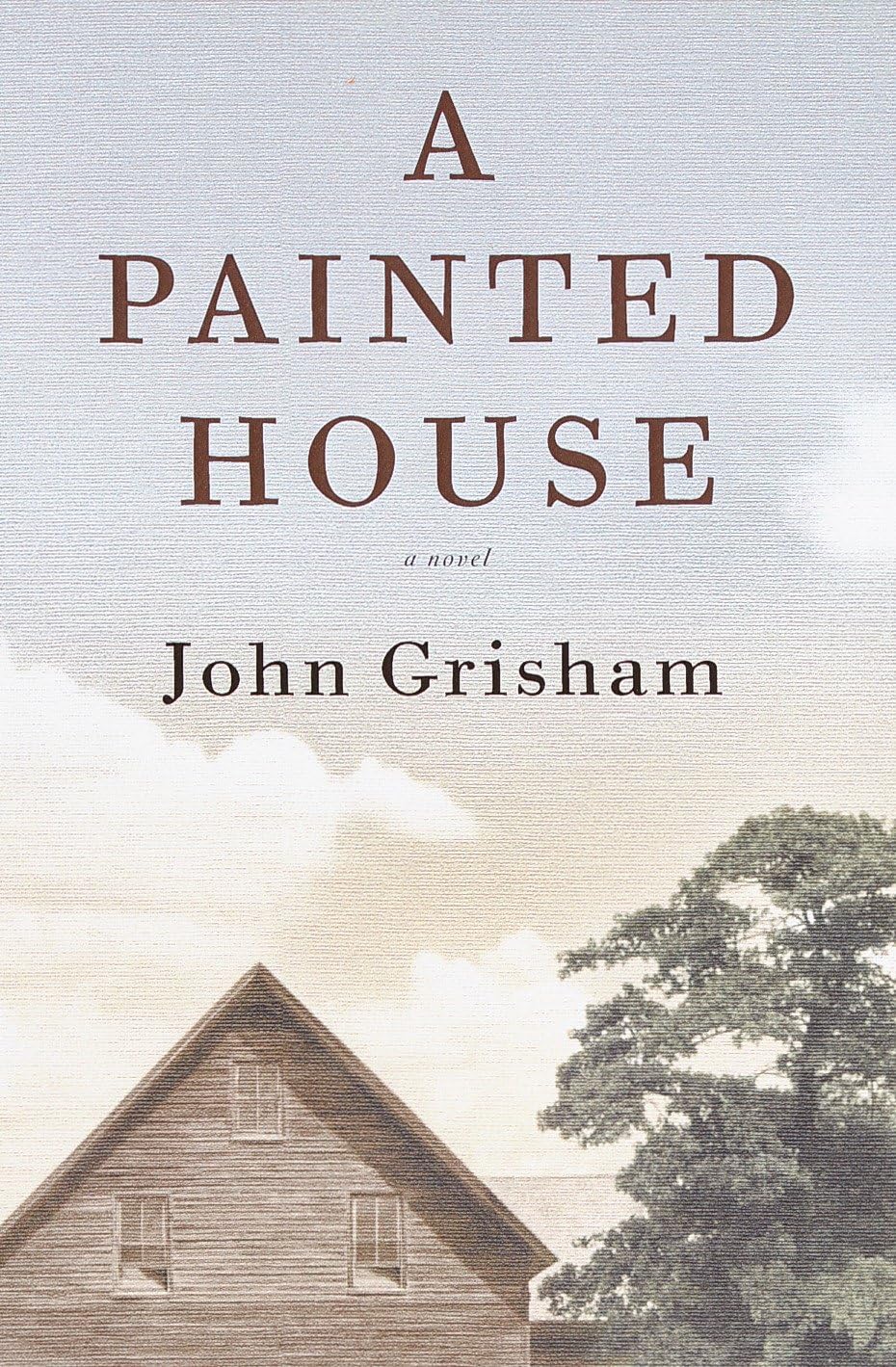 A Painted House: A Novel by John Grisham