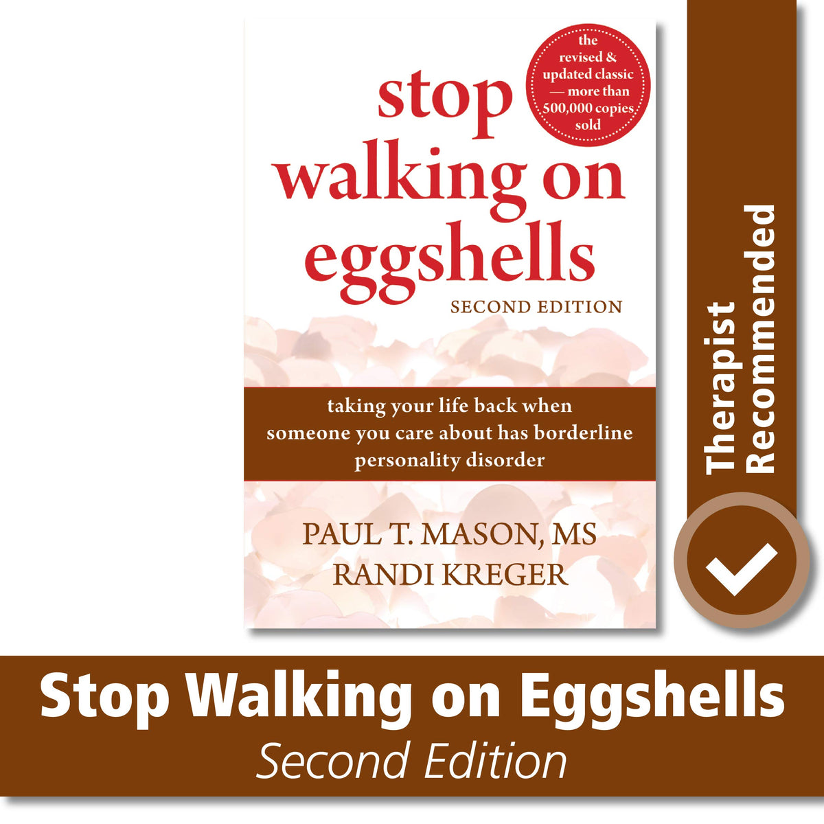 Stop Walking on Eggshells: Taking Your Life Back When Someone You Care About Has Borderline Personality Disorder
