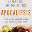 APOCALIPSIS: Qué dice la Biblia sobre las profecías del fin? (Spanish Edition)