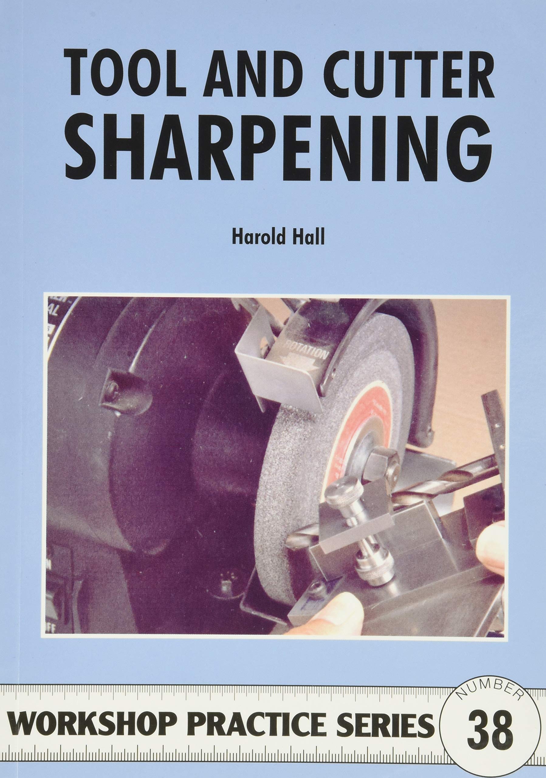 Tool & Cutter Sharpening (Workshop Practice)