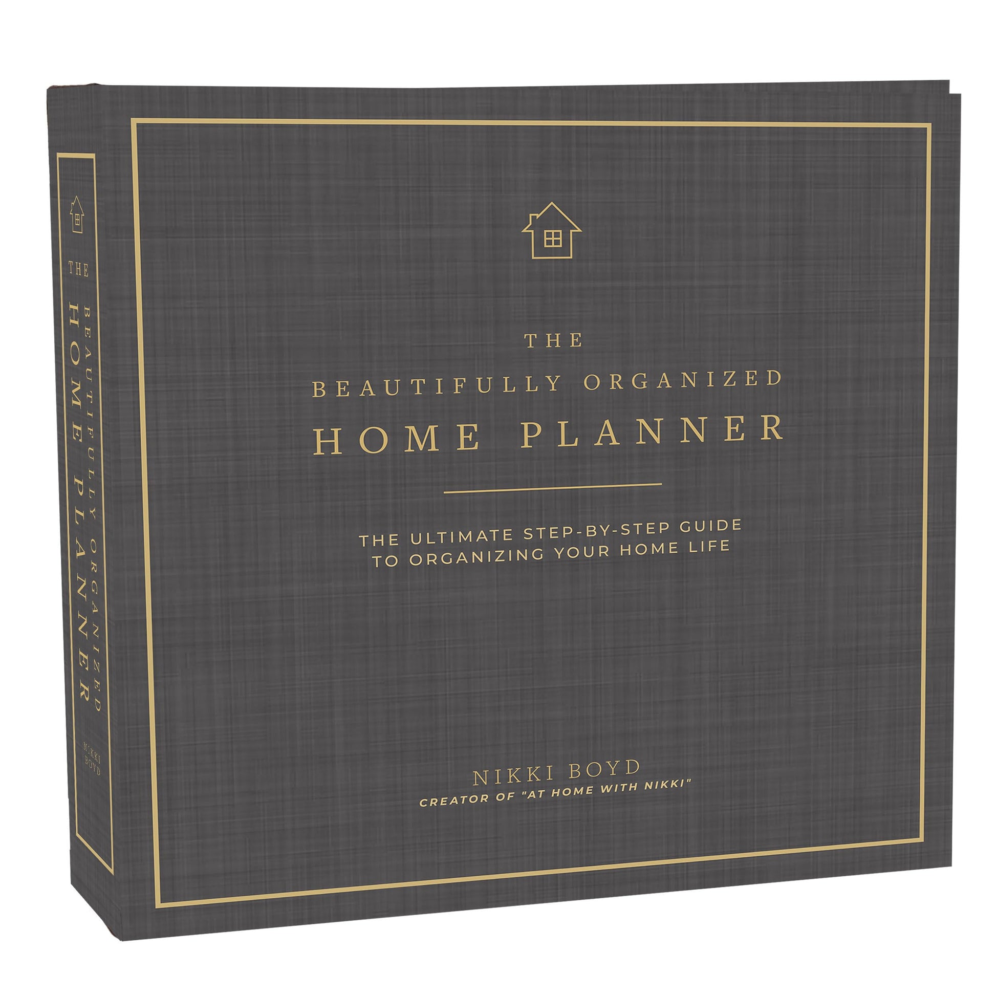 Beautifully Organized Home Planner: The Ultimate Step-by-Step Guide to Organizing Your Home Life (Beautifully Organized Series)