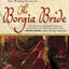 The Borgia Bride: A Novel