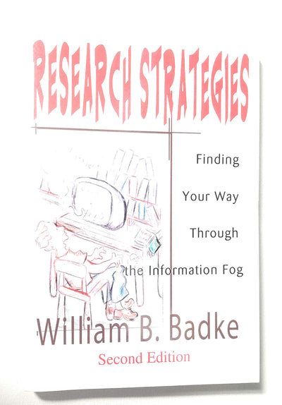 Research Strategies: Finding Your Way Through the Information Fog