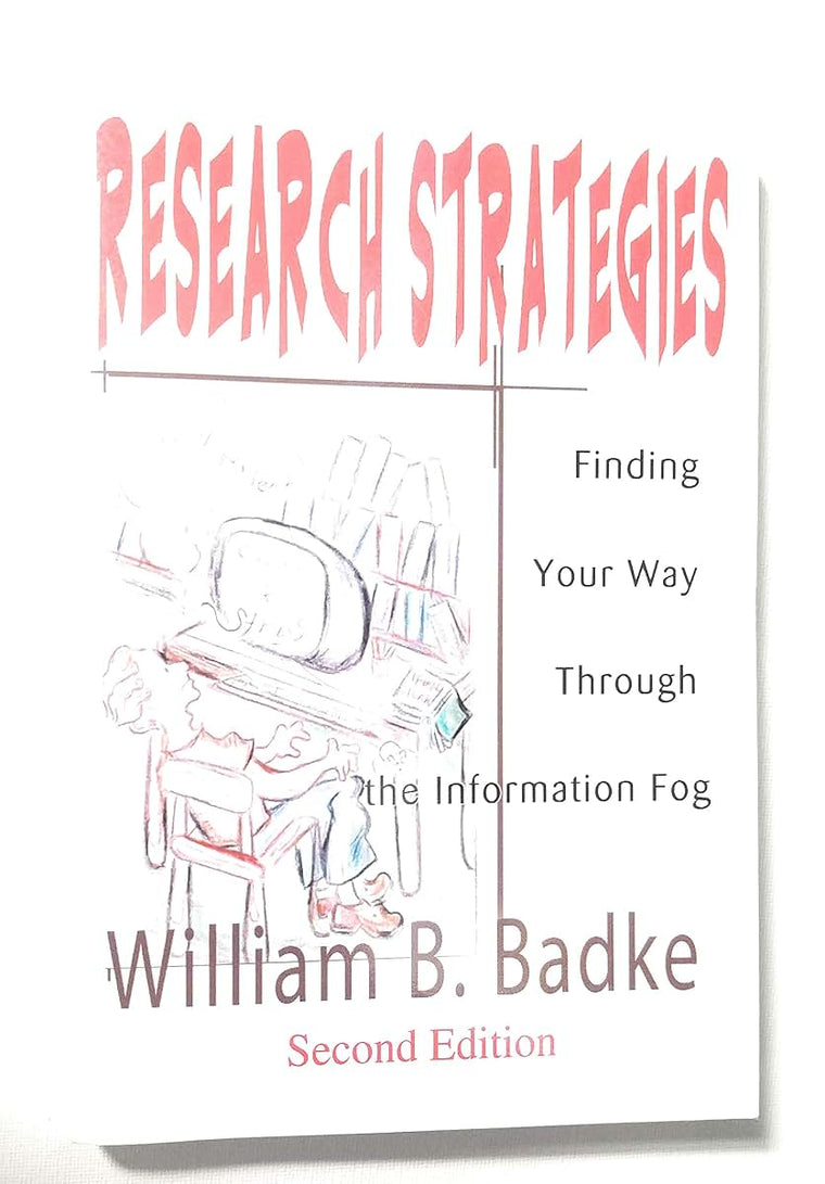 Research Strategies: Finding Your Way Through the Information Fog
